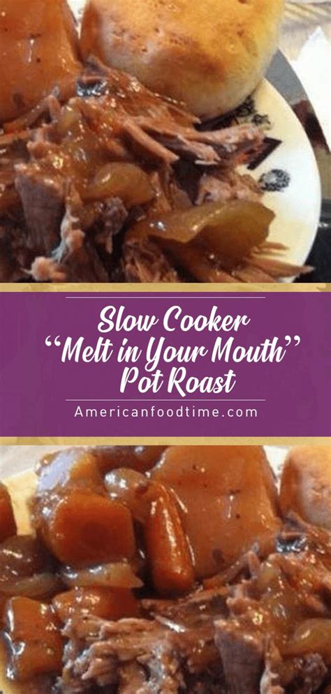 Your kitchen will smell heavenly and it tastes like you spent a lot of time cooking. Slow Cooker "Melt in Your Mouth" Pot Roast - American food ...