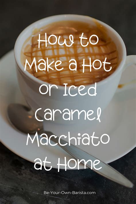 In fact iced caramel macchiato is one of the sweetest iced coffee beverages at starbucks. How to Make a Caramel Macchiato at Home (Hot or Iced) | Be ...