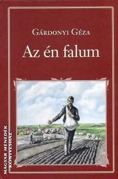 Magyar közlöny rendelet szigorítás szájmaszk. Az én falum-Gárdonyi Géza-Könyv-Magyar Közlöny-Magyar ...