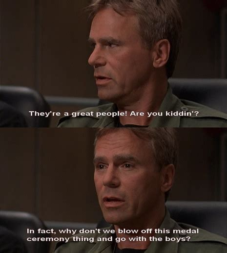 Whether people have seen it or not, you want to stretch. Oneill Stargate Sg 1 Quotes. QuotesGram