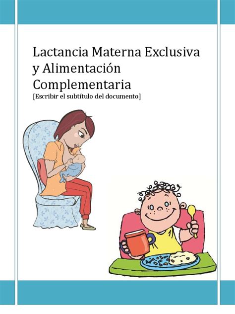Ventajas de la lactancia materna exclusiva. Lactancia Materna Exclusiva y Alimentación Complementaria ...