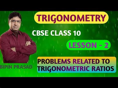 It lets us find the lengths of the sides when the degrees of its angles. TRIGONOMETRY | CBSE CLASS 10 | LESSON - 2 | PROBLEMS ...