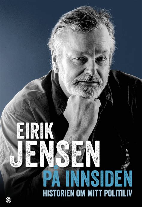Eirik jensen (born 30 july 1957) is a norwegian drug trafficker and former policeman. Eirik Jensen blir krimforfatter | BOK365.no