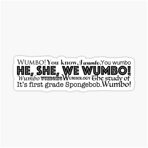 Its i wumbo you wumbo, he she me wumbo, wumboed, wumboing, wumbology: Wumbo Gifts & Merchandise | Redbubble