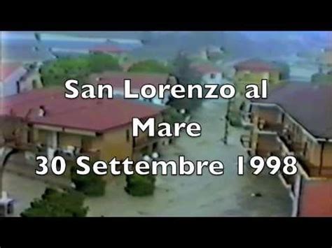 Dai primi accertamenti sembra che il cittadino romeno di 55 anni sia annegato. San lorenzo al mare alluvione 30 settembre 1998 - YouTube