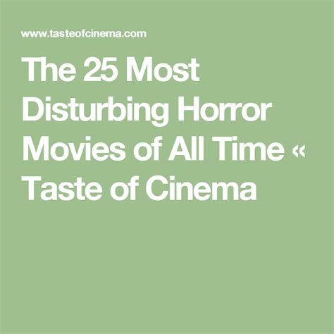 Some of these disturbing movies are frightening just by the description alone. The 25 Most Disturbing Horror Movies of All Time (With ...