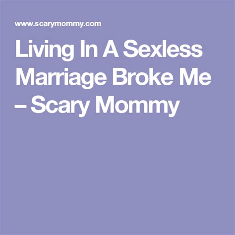 They certainly know how to fix a sexless relationship. How To Cope If You're Living In A Sexless Marriage ...