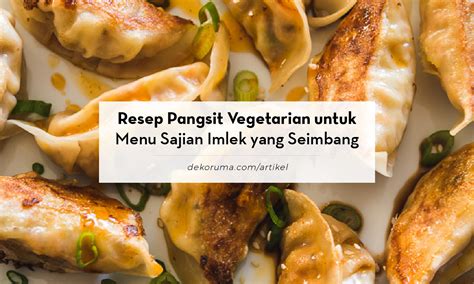 Resep keripik pisang salut gula : Resep Pangsit Vegetarian untuk Menu Sajian Imlek yang Seimbang