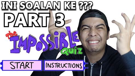 Oleh itu, semua jawapan yang betul anda akan dberi. Ini Soalan Ke ???! | The Impossible Quiz Part 3 | Malaysia ...