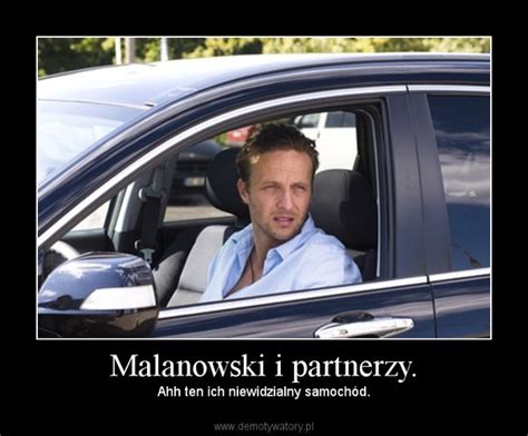 < > nasz nowy dom odc. Malanowski i partnerzy. - Demotywatory.pl