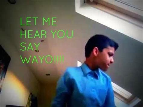 Boom boom boom let me hear you say wayo. Boom Boom Boom Let Me Hear You Say Wayo!!! - YouTube