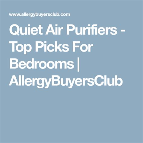 Save this story for later. Quiet Air Purifiers - Top Picks For Bedrooms ...