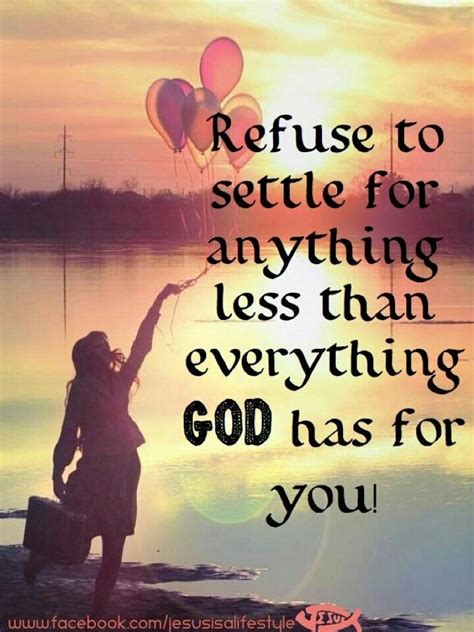 No dependence can be placed upon our natural qualities, or our spiritual attainments; Refuse to settle for less than everything God has for you ...