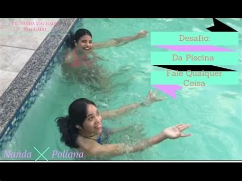 Desafio do balão com água 2017 | balloon challenge with water 2017. Desafio: Da piscina fale qualquer coisa Ft. Nanda Machado ...