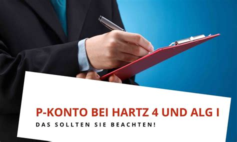 Doch der ablauf einer zwangsvollstreckung ist gesetzlich streng reglementiert. P-Konto bei Hartz 4 und ALG I