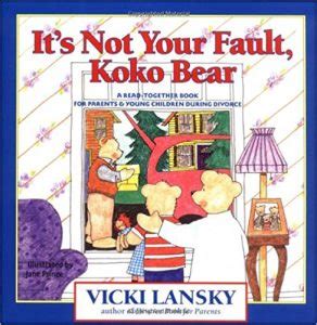 Koko bear faces situations that help him learn what divorce means, and that he is not to blame for. 10 Books for Kids Experiencing Divorce | Austin Family ...