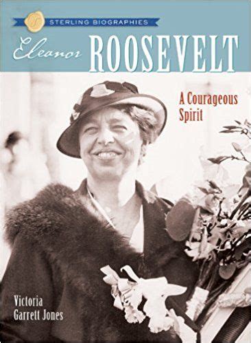 The eleanor roosevelt mysteries began with murder and the first lady in 1984 and ended in 2001 with murder at the. Sterling Biographies®: Eleanor Roosevelt: A Courageous ...