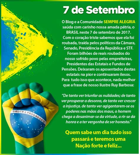 O 7 de setembro, dia da independência do brasil, é a mais conhecida e celebrada data nacional. 7 de Setembro de 2017 | Sempre Alegria