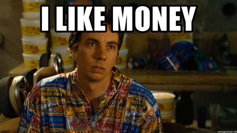 2,075 likes · 33 talking about this. I like money - Idiocracy Frito | Meme Generator