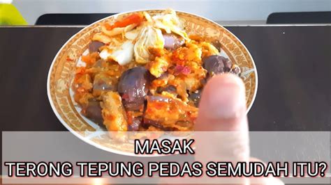 Terong ungu selain enak dan lezat dimasak sayur ataupun lalapan, ternyata makanan yang satu ini memiliki kandungan yang bagus untuk tubuh dan wajah kita loh. #Masakpedas CARA MASAK TERONG TEPUNG PEDAS ENAK | Ullan Cahya - YouTube