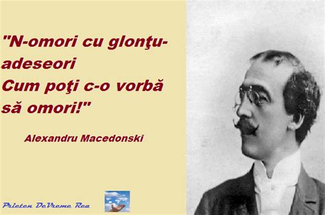 53 editions published between 1939 and 2015 in romanian and undetermined and held by 110 worldcat member libraries worldwide. Top 10 citate celebre…de la Alexandru Macedonski citire ...
