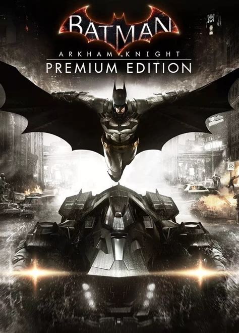 Arkham knight introduces rocksteady's batmobile, which is drivable for the first time in the franchise. Buy Batman: Arkham Knight Premium Edition Steam