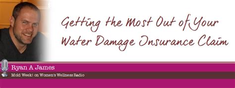 They may also make changes to how benefits are covered or paid. Getting the Most Out of Your Water Damage Insurance Claim with Ryan James — Bridgit Danner ...