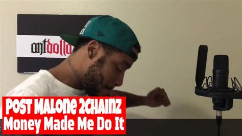 Check spelling or type a new query. Post Malone 2 Chainz - Money Made Me Do It(RAP REMIX/COVER ...