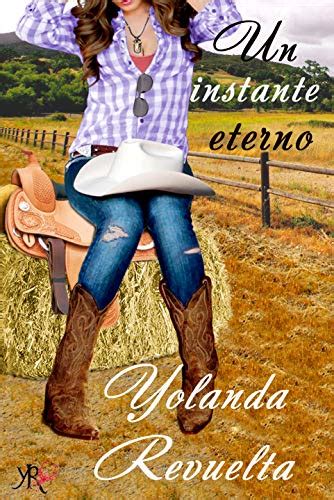 El libro vaquero descargar pdf es uno de los libros de ccc revisados aquí. Lee un libro Un instante eterno de Yolanda Revuelta Libros ...