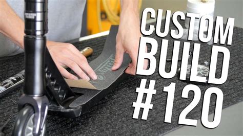 *if you choose the scooter assembly option please note: Custom Build #120 (ft. Blake Bailor) │ The Vault Pro Scooters - YouTube