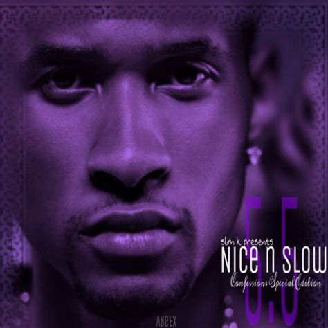 Ripani wrote that nice & slow is an example of the typical r&b ballad style that became widely. Nice & Slow 5.5 (Confessions Special Edition) | DJ Slim K