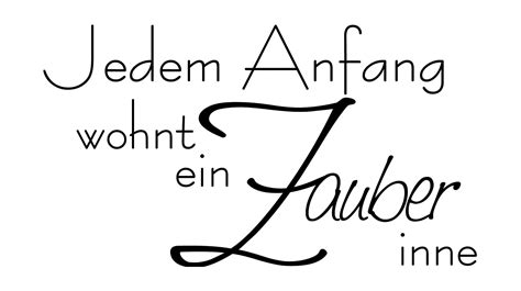 Die redensart verbreitete sich in der zweiten hälfte des 19. Stempel Jedem Anfang wohnt ein Zauber inne 75 x 42 mm