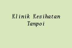 They are located all over penang state, on both the island and the mainland. Klinik Kesihatan Tampoi, Klinik Kerajaan in Johor Bahru