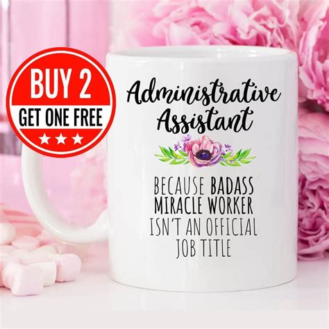 Without their tireless efforts, the office could fall into chaos. Administrative Assistant Mug, Administrative Assistant ...