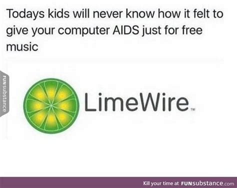 Listen to free music, download and share with your friends online! Limewire - FunSubstance