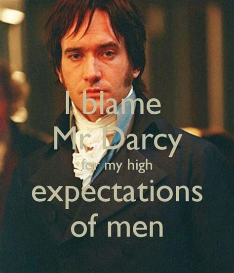 See which character said each quote and check out the description about what each of the quotes mean! I blame Mr. Darcy for my high expectations of men. | Pride and prejudice quotes, Pride and ...