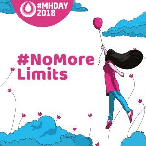 And what can you do to help? MH Day 2018: No More Limits | Period!