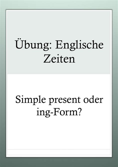 Sie kämen, ihr ginget, wir gingen usw. Übung: Zeiten der Gegenwart | simple present, progressive ...