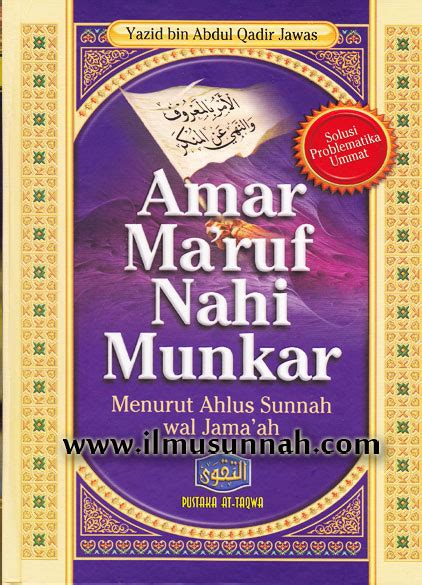 See more of amar makruf,nahi mungkar on facebook. Peranan dan Tanggungjawab Pemerintah Muslim » ilmusunnah.com