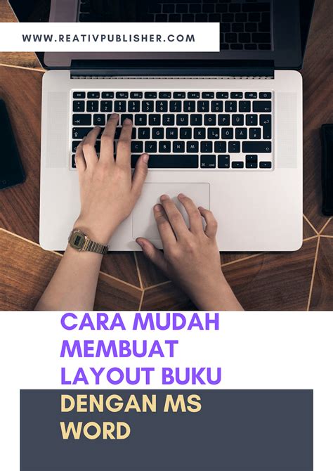 Segala sesuatu yang belum tahu ilmunya pasti akan sulit. CARA MUDAH MEMBUAT LAYOUT BUKU DENGAN MS WORD - Reativ ...