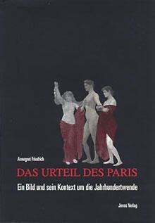 Bildbeschreibung und interpretation zum berühmten gemälde 'das urteil des paris' von marcantonio raimondi nach raffael! Buch „Das Urteil des Paris" direkt vom Verlag ...