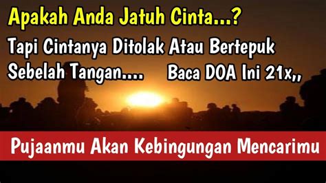 Ketika mengamalkan doa pengasihan nabi sulaiman tidak boleh disertai dengan mantra yang dilarang oleh agama. AMALKAN DAN BUKTIKAN..!! Doa Pengasihan Jarak Jauh Paling ...