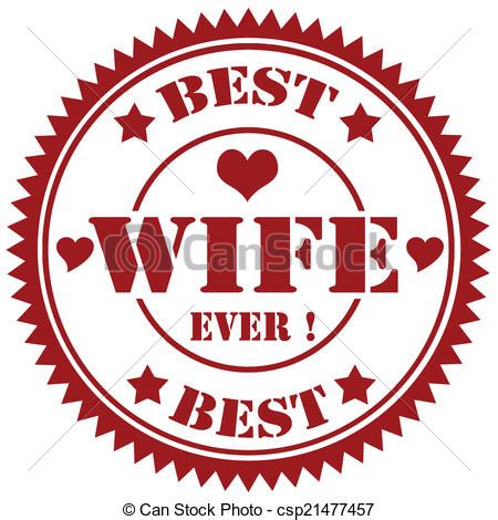 See more ideas about best wife ever, marriage, love and marriage. Best wife-stamp. Rubber stamp with text best wife, vector ...