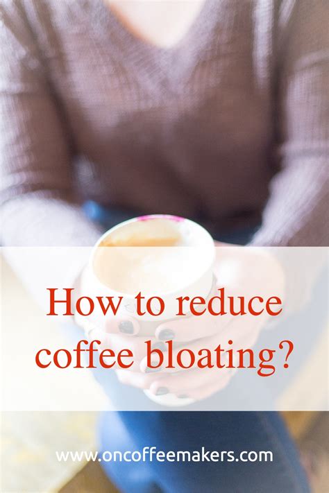 Interestingly, there is an inverse association between coffee consumption and ibd. How to reduce coffee bloating?