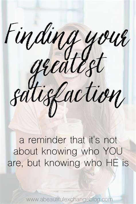 Finding your greatest satisfaction (With images) | Read ...