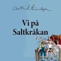 Serien handler om jenta tjorven som bor på øya saltkråkan i stockholms skjærgård sammen med familien og hunden båtsman. Vi på Saltkråkan - Ljudbok - Astrid Lindgren - Storytel