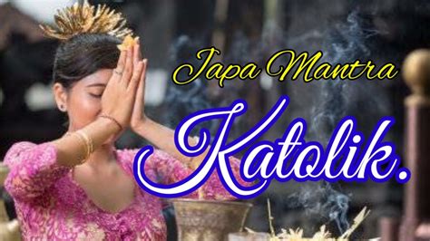 Pos tentang doa harian katolik yang ditulis oleh doa salam maria. Japa Mantra - Doa Katolik - Bagaimana kita berdoa ...