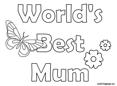 You need to explain them do not go out the lines. World's best mum | Mothers day coloring pages, Mothers day ...