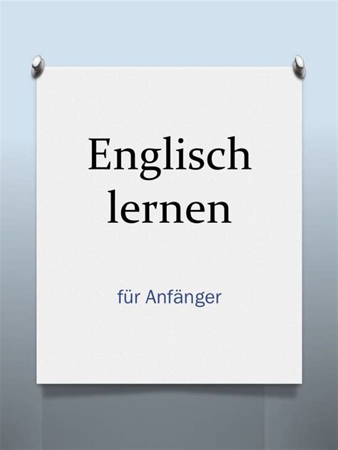 Kostenlos englisch lernen your connection to the world. Englisch lernen für Anfänger: Englisch Grundwortschatz ...