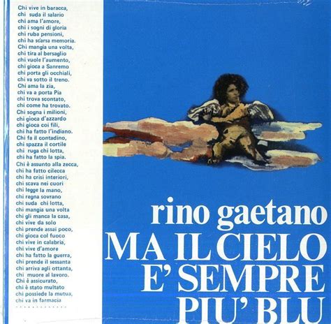 Rosarioclapsblueshots has qualche appunto a margine del vergognoso film della rai su rino gaetano. Rino Gaetano Ma il Cielo è Sempre Piu Blu 45 Giri Record ...